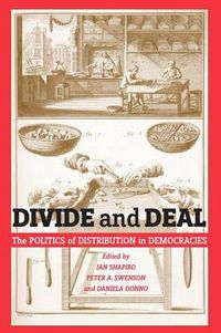 Cover image for Divide and Deal: The Politics of Distribution in Democracies