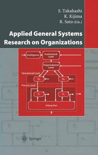 Applied General Systems Research on Organizations