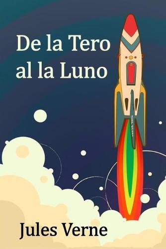 Cover image for de la Tero Al La Luno: From the Earth to the Moon, Esperanto Edition