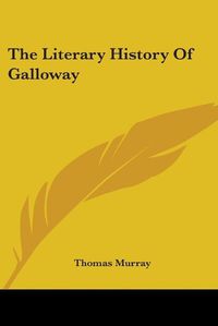 Cover image for The Literary History of Galloway