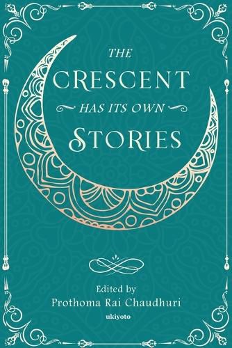 Cover image for The Crescent Has Its Own Stories