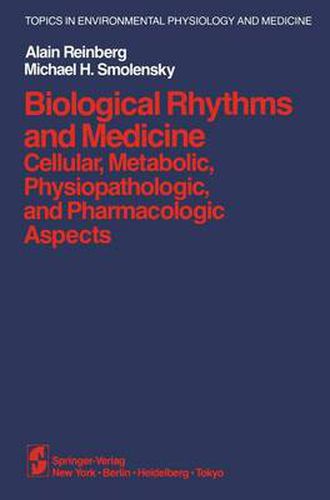 Cover image for Biological Rhythms and Medicine: Cellular, Metabolic, Physiopathologic, and Pharmacologic Aspects