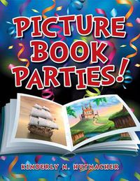 Cover image for Picture Book Parties!