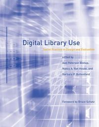 Cover image for Digital Library Use: Social Practice in Design and Evaluation