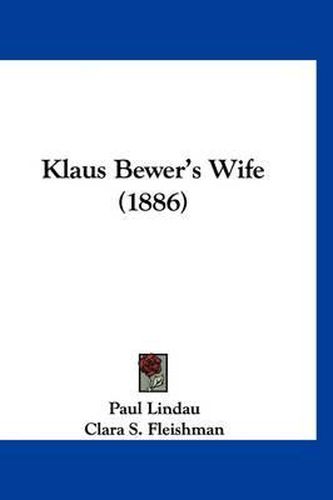 Cover image for Klaus Bewer's Wife (1886)