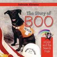 Cover image for The Story of Boo, A Series of Books: Noah and the Search Dogs