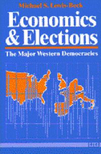 Cover image for Economics and Elections: The Major Western Democracies