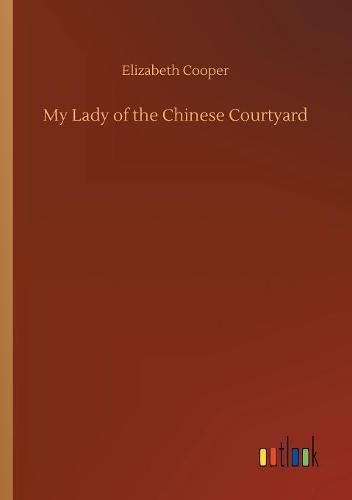 My Lady of the Chinese Courtyard