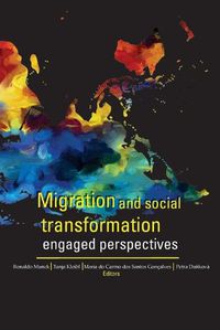 Cover image for Migration and Social Transformation: Engaged Perspectives