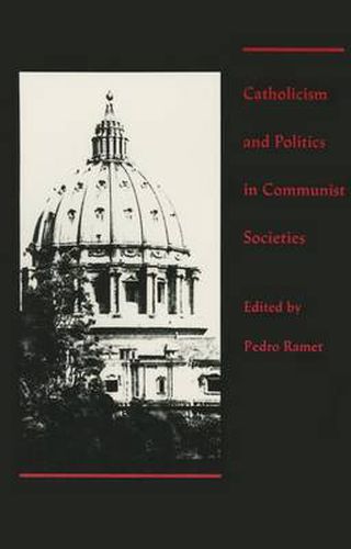 Catholicism and Politics in Communist Societies