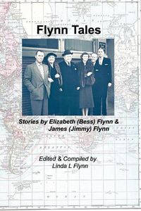 Cover image for Flynn Tales: Stories by Elizabeth (Bess) Flynn & James (Jimmy) Flynn