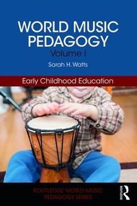 Cover image for World Music Pedagogy: Early Childhood Education