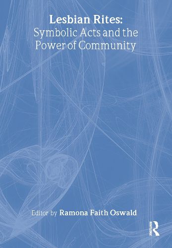 Cover image for Lesbian Rites: Symbolic Acts and the Power of Community