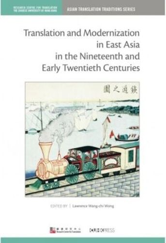 Cover image for Translation and Modernization in East Asia in the Nineteenth and Early Twentieth Centuries