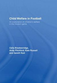 Cover image for Child Welfare in Football: An Exploration of Children's Welfare in the Modern Game