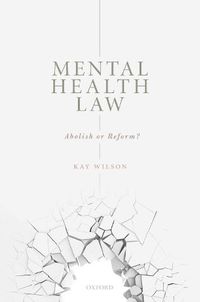 Cover image for Mental Health Law: Abolish or Reform?