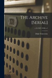 Cover image for The Archive [serial]; v.51(1937-1938) c.1