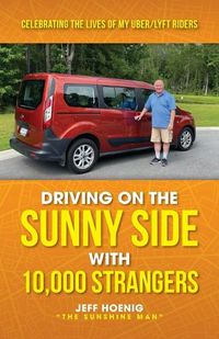 Cover image for Driving On the Sunny Side With 10,000 Strangers