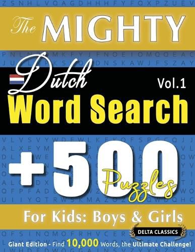 Cover image for The Mighty Dutch Word Search - 500 Puzzles for Kids