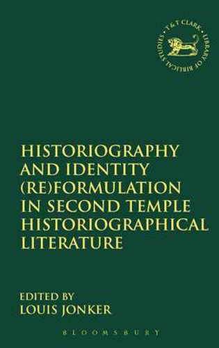 Cover image for Historiography and Identity (Re)formulation in Second Temple Historiographical Literature