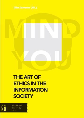 Cover image for The Art of Ethics in the Information Society: Mind You