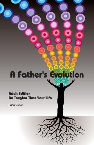 Cover image for A Father's Evolution: Adult Edition - Be Tougher Than Your Life