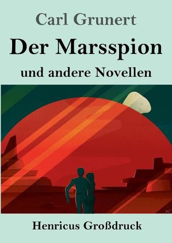 Cover image for Der Marsspion (Grossdruck): und andere Novellen