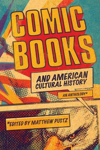 Cover image for Comic Books and American Cultural History: An Anthology