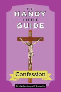 Cover image for The Handy Little Guide to Confession