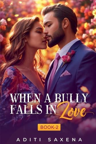 Cover image for When A bully Falls in Love- Book 2