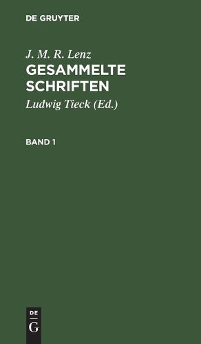 Cover image for J. M. R. Lenz: Gesammelte Schriften. Band 1