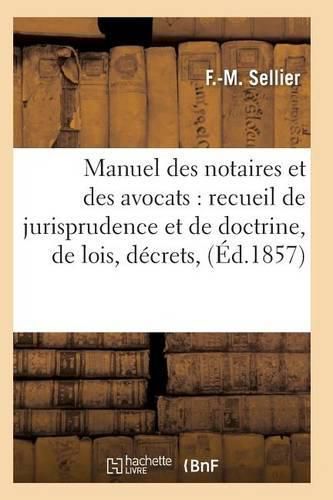 Cover image for Manuel Des Notaires Et Des Avocats: Recueil de Jurisprudence Et de Doctrine T06