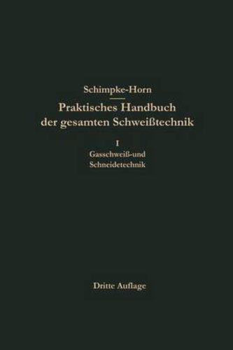 Praktisches Handbuch Der Gesamten Schweisstechnik