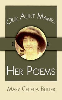 Cover image for Our Aunt Mame: Her Poems