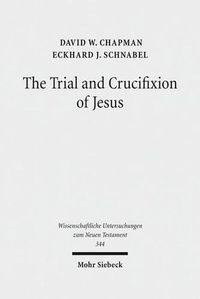 Cover image for The Trial and Crucifixion of Jesus: Texts and Commentary