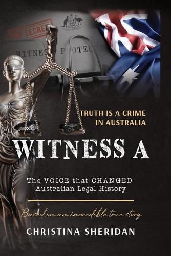 Witness A: The Voice that Changed Australian Legal History.