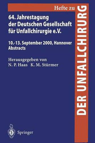 Cover image for 64. Jahrestagung Der Deutschen Gesellschaft Fur Unfallchirurgie E.V.: 10.-13. September 2000, Hannover Abstracts