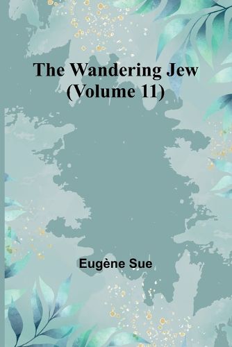 Cover image for The Wandering Jew (Volume 11)