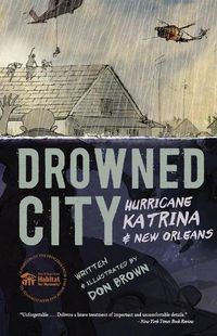 Cover image for Drowned City: Hurricane Katrina and New Orleans