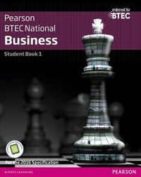Cover image for BTEC Nationals Business Student Book 1 + Activebook: For the 2016 specifications