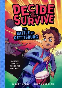 Cover image for Decide and Survive: The Battle of Gettysburg