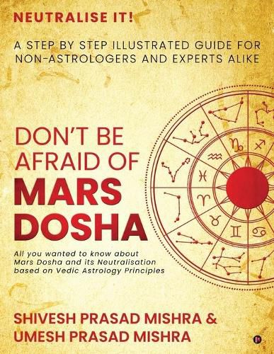 Cover image for Don't be afraid of Mars Dosha: A step by step illustrated guide for Non-Astrologers and experts alike