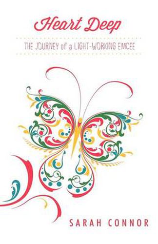 Cover image for Heart Deep: The Journey of a Light-Working Emcee