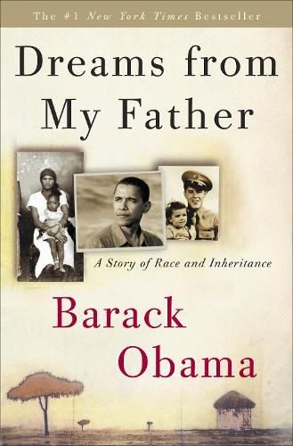 Cover image for Dreams from My Father: A Story of Race and Inheritance
