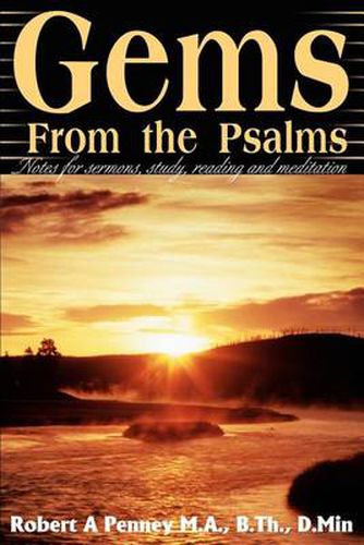 Cover image for Gems from the Psalms: Notes for Sermons, Study, Reading and Meditation