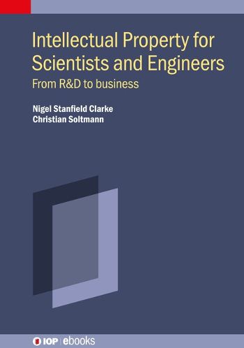 Cover image for Intellectual Property for Scientists and Engineers: From R&D to business