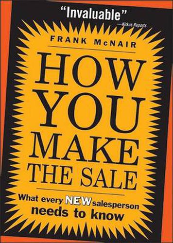 Cover image for How You Make the Sale: What Every New Salesperson Needs to Know