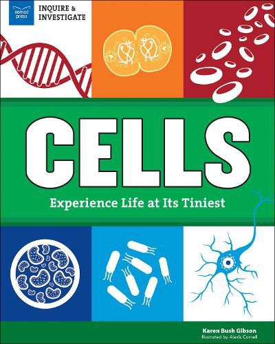 Cover image for Cells: Experience Life at Its Tiniest