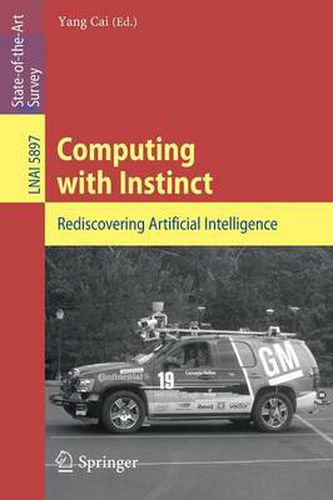 Cover image for Computing with Instinct: Rediscovering Artificial Intelligence