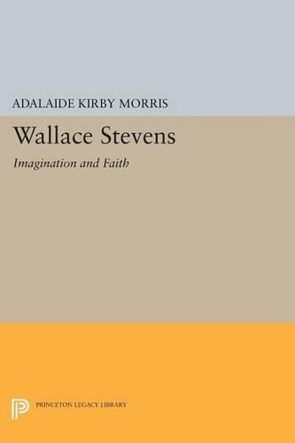 Wallace Stevens: Imagination and Faith